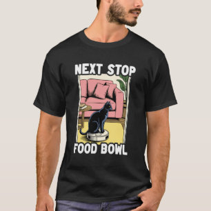 Volgende Stop Voedsel Kom Cat Robot Stofzuiger Kat T-shirt