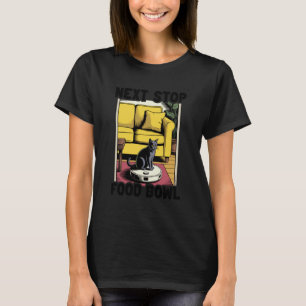 Volgende Stop Voedsel Kom Robot Stofzuiger Grappig T-shirt