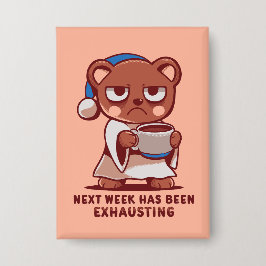 Volgende week is al Uitputtend Button