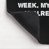 Volgende week kan er geen crisis zijn - grappige p muismat (Hoek)