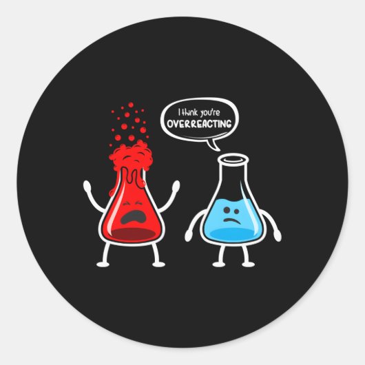 Volgens mij overdrijf je met Nerd Chemistry Ronde Sticker (Voorkant)