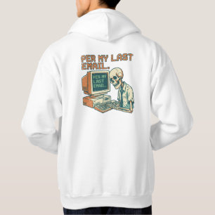 Volgens Mijn Laatste E-mail   Grappig Skelet 90s R Hoodie