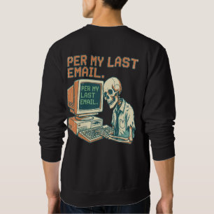 Volgens Mijn Laatste E-mail   Grappig Skelet 90s R Trui