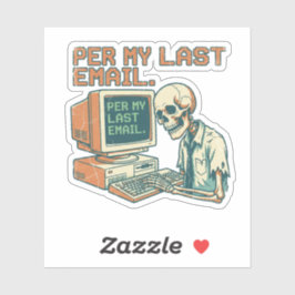 Volgens Mijn Laatste E-mail | Grappige Laptop Stic Sticker