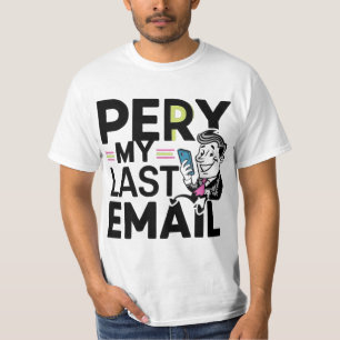 volgens mijn laatste e-mail t-shirt