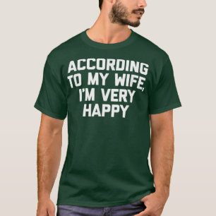 Volgens mijn vrouw ben ik heel HappyFunny Husband T-shirt