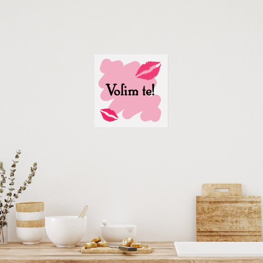 Volim-te - Kroatisch hou ik van je Poster (Keuken)
