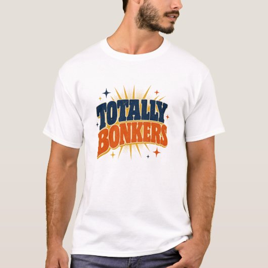 Volkomen gek - Retro typografie ontwerp T-shirt (Voorkant)
