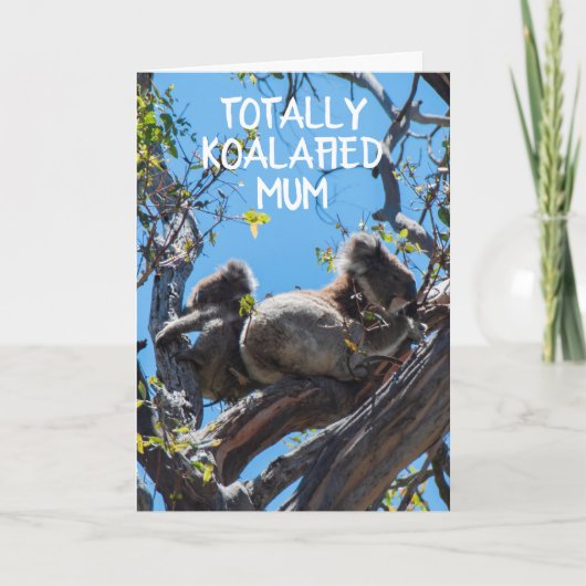 Volkomen Koalageworden Moeder - Moederdag Kaart (Voorkant)