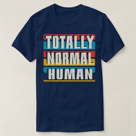 Volkomen normaal mens t-shirt (Design voorkant)