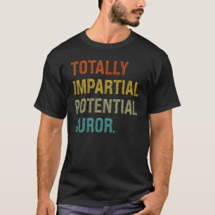 Volkomen Onpartijdige Potentiële Juryleden T-shirt
