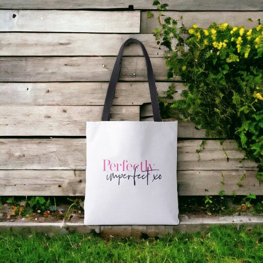 Volkomen onvolmaakte XO Inspirerend boodschap Tote Bag