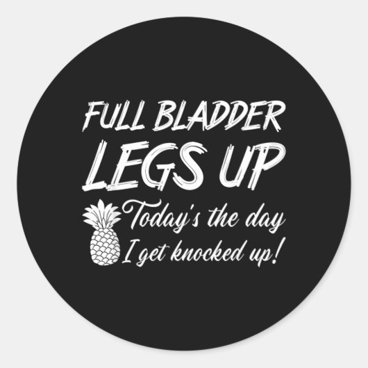 Volle Blaas Benen Omhoog Ivf Moeder Transferdag Ronde Sticker (Voorkant)