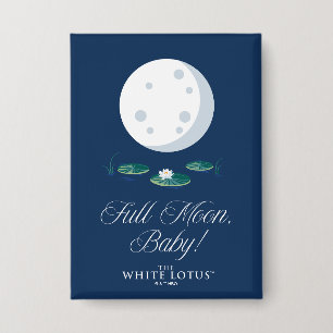 Volle Maan, Baby! - De witte lotus Button