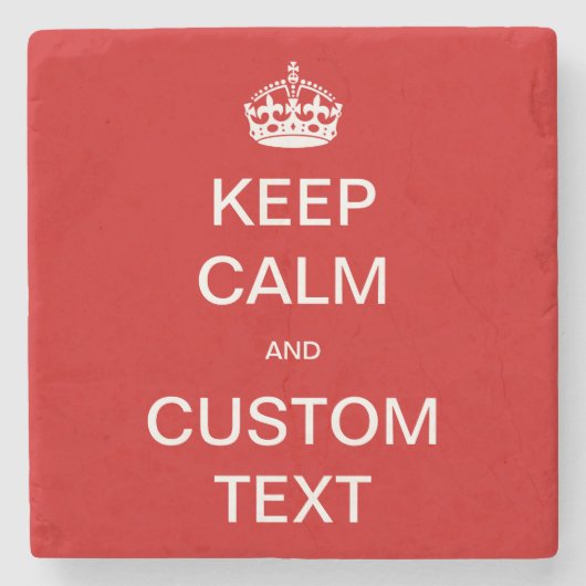 Volledig aangepaste Keep Calm en Customize Me Stenen Onderzetter (Voorkant)