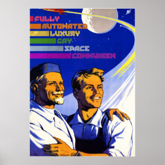Volledig geautomatiseerd Luxe Gay Space Communisme Poster