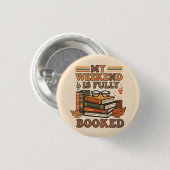 Volledig geboekte weekend design ronde button 3,2 cm (Voorkant /achterkant)