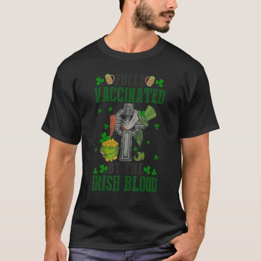 volledig gevaccineerd door de Irish Blood St Patri T-shirt (Voorkant)