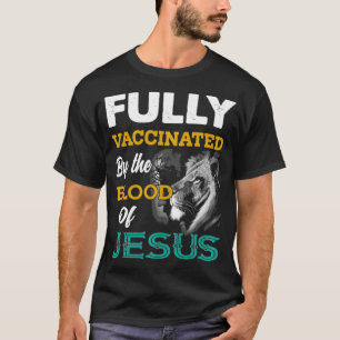 Volledig gevaccineerd door het bloed van Jesus lio T-shirt