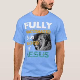 Volledig gevaccineerd door het bloed van Jesus Lio T-shirt
