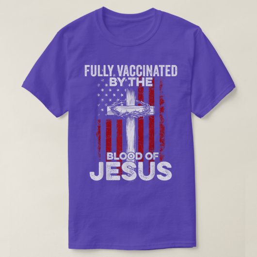 Volledig gevaccineerd door het bloed van Jezus Chr T-shirt (Design voorkant)