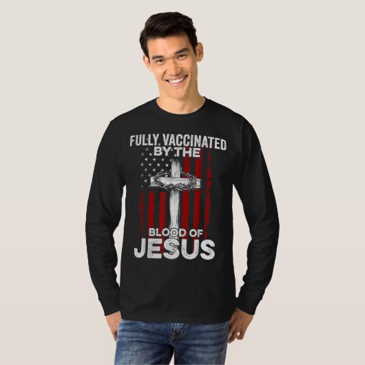 Volledig gevaccineerd door het bloed van Jezus Chr T-shirt (Voorkant volledig)