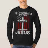 Volledig gevaccineerd door het bloed van Jezus Chr T-shirt (Voorkant)