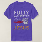 Volledig gevaccineerd door het bloed van Jezus Chr T-shirt (Design voorkant)