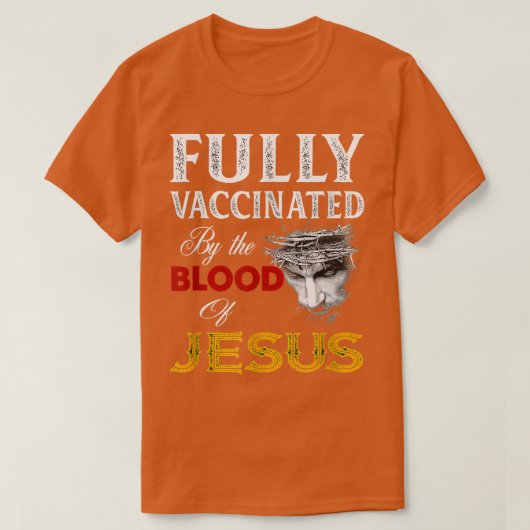 Volledig gevaccineerd door het bloed van Jezus Fai T-shirt (Design voorkant)