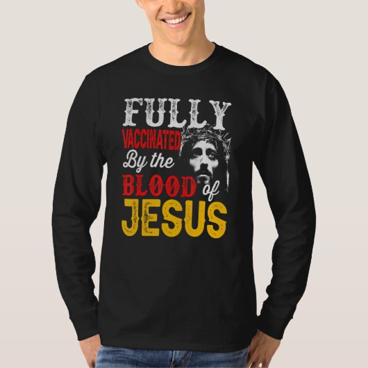 Volledig gevaccineerd door het bloed van Jezus Fai T-shirt (Voorkant)
