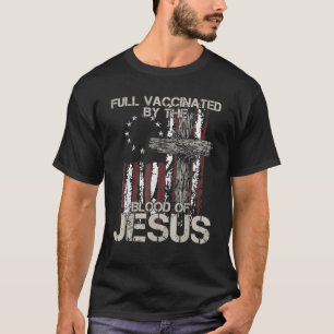 Volledig gevaccineerd door het bloed van Jezus Fun T-shirt