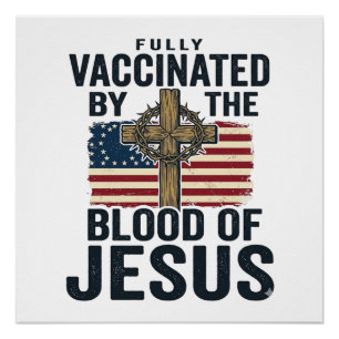 Volledig gevaccineerd door het bloed van Jezus Pat Perfect Poster