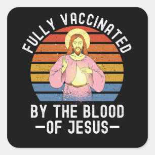 Volledig gevaccineerd door het bloed van Jezus Vierkante Sticker