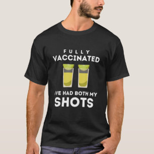 Volledig gevaccineerd. Ik heb mijn twee schoenen g T-shirt