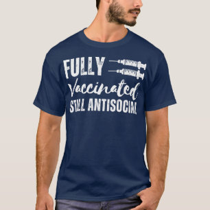 Volledig gevaccineerd, nog steeds asociaal 2 t-shirt