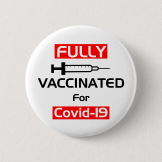 Volledig gevaccineerd voor Covid 19 Wit Ronde Button 5,7 Cm