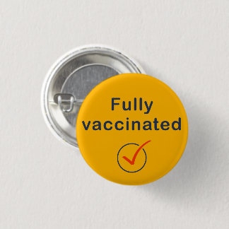 Volledig gevaccineerde Covid 19 Button / Pin / Bad