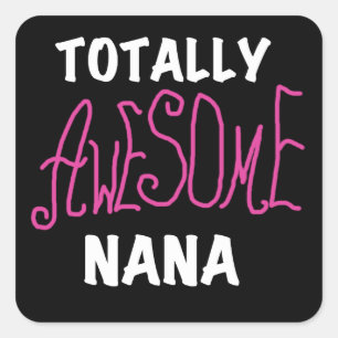 Volledig Geweldige Nana Roze T-shirts en cadeautje Vierkante Sticker
