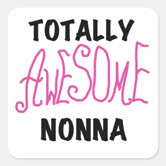 Volledig Geweldige Nonna Pink T-shirts en geschenk Vierkante Sticker (Voorkant)
