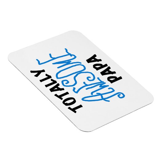 Volledig Geweldige Papa T-shirts en cadeautjes Magneet (Rechterzijde)