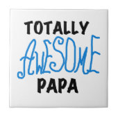 Volledig Geweldige Papa T-shirts en cadeautjes Tegeltje (Voorkant)