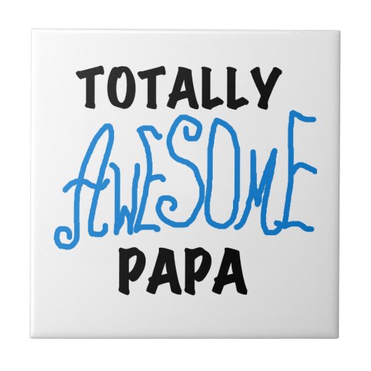 Volledig Geweldige Papa T-shirts en cadeautjes Tegeltje (Voorkant)