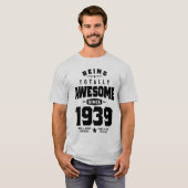 Volledig Geweldige sinds 1939 Birthday Gift T-shirt (Voorkant volledig)