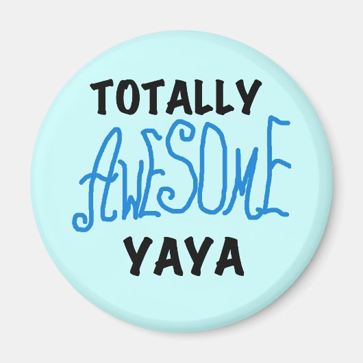 Volledig Geweldige Yaya T-shirts en geschenken Magneet (Voorkant)