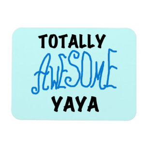Volledig Geweldige Yaya T-shirts en geschenken Magneet