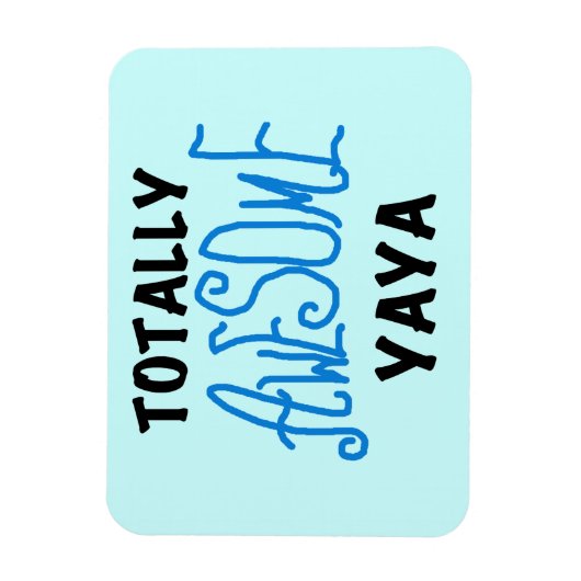 Volledig Geweldige Yaya T-shirts en geschenken Magneet (Verticaal)