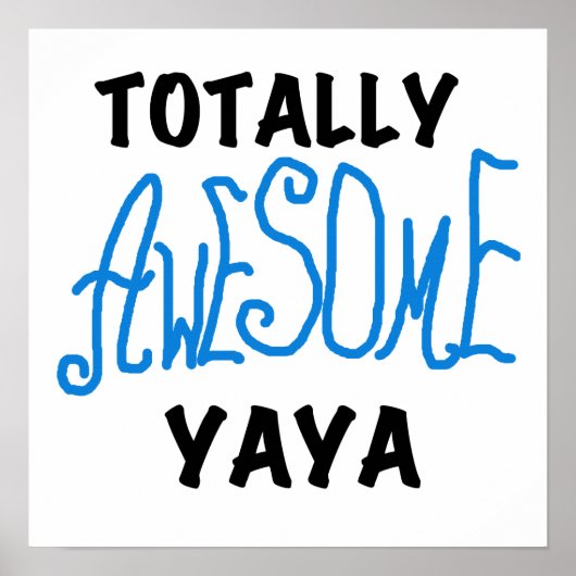 Volledig Geweldige Yaya T-shirts en geschenken Poster (Voorkant)