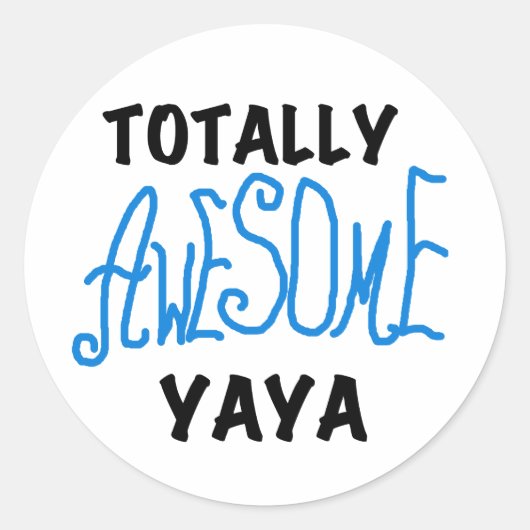 Volledig Geweldige Yaya T-shirts en geschenken Ronde Sticker (Voorkant)