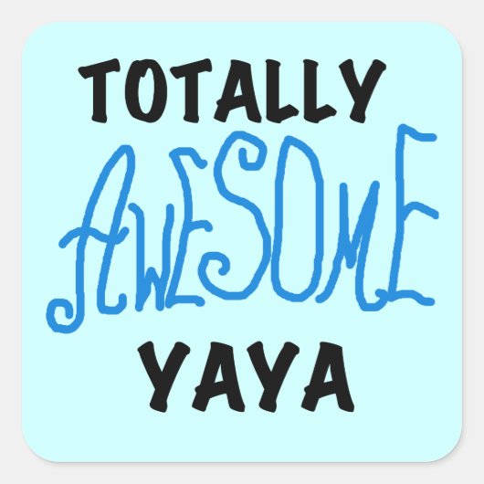 Volledig Geweldige Yaya T-shirts en geschenken Vierkante Sticker (Voorkant)