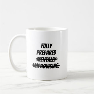 Volledig mentaal voorbereid op improviseren. koffiemok